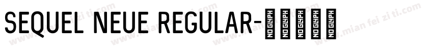 Sequel Neue Regular字体转换